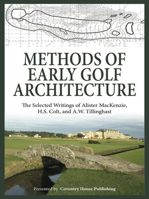 cover image of Methods of Early Golf Architecture, Volume 1